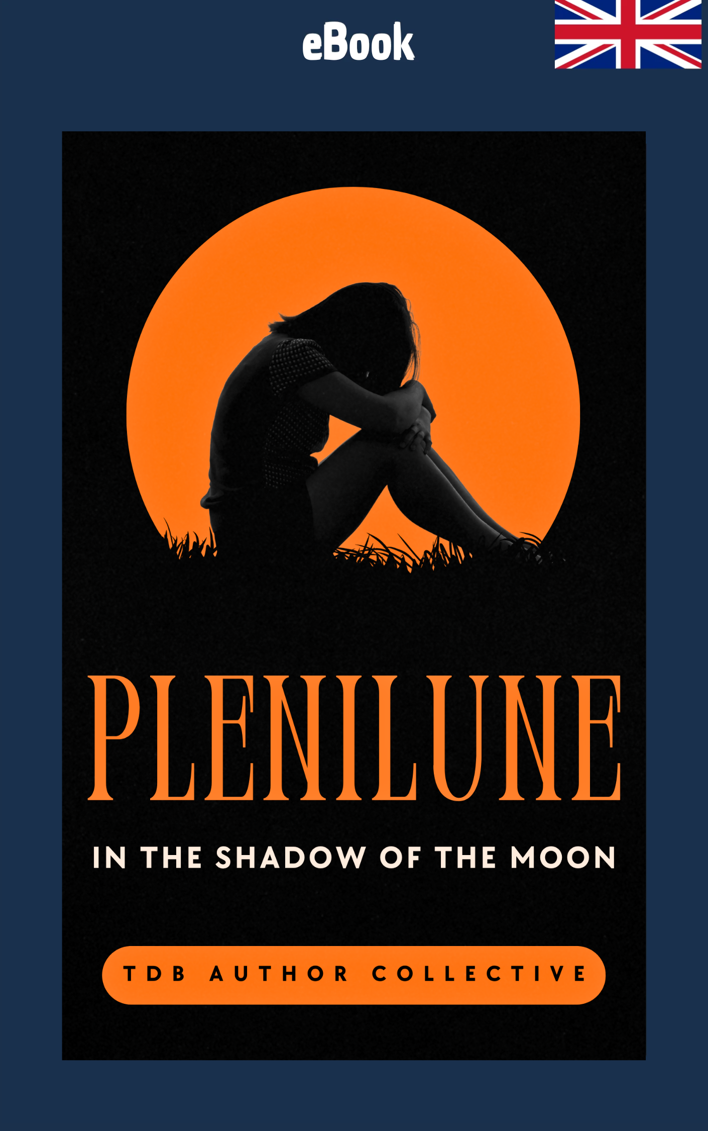 Plenilune. In the Shadow of the Moon. · TDB Author Collective ✦ Indie E-book