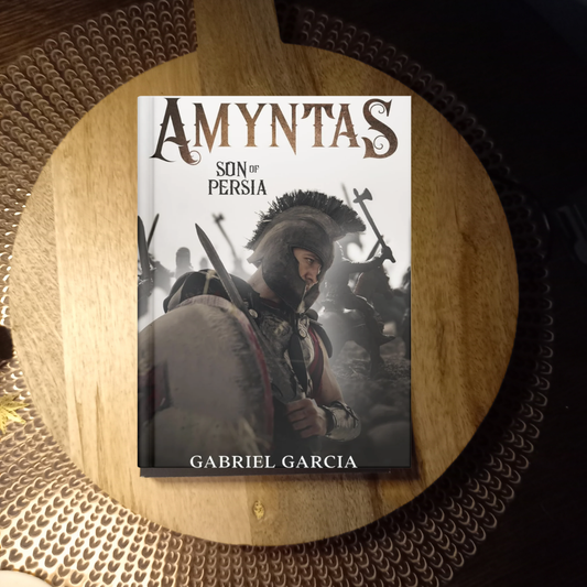 Amyntas: Son of Persia (Book 1 of 2) Tales from The Gathering) · Gabriel Garcia ✦ Indie Paperback