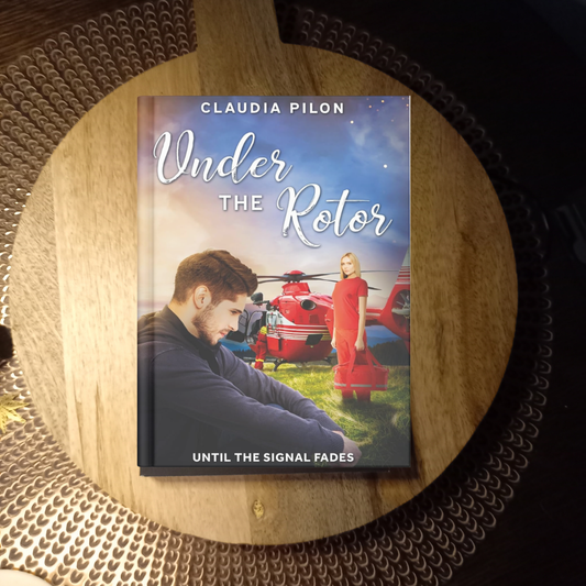 Under the Rotor: Until the Signal fades (Book 2 of 2) · Claudia Pilon ✦ Indie Paperback
