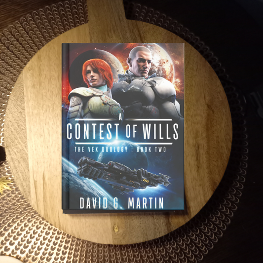 A Contest of Wills (Book 2 of 2: The Vex Duology) · David G. Martin ✦ Indie Paperback