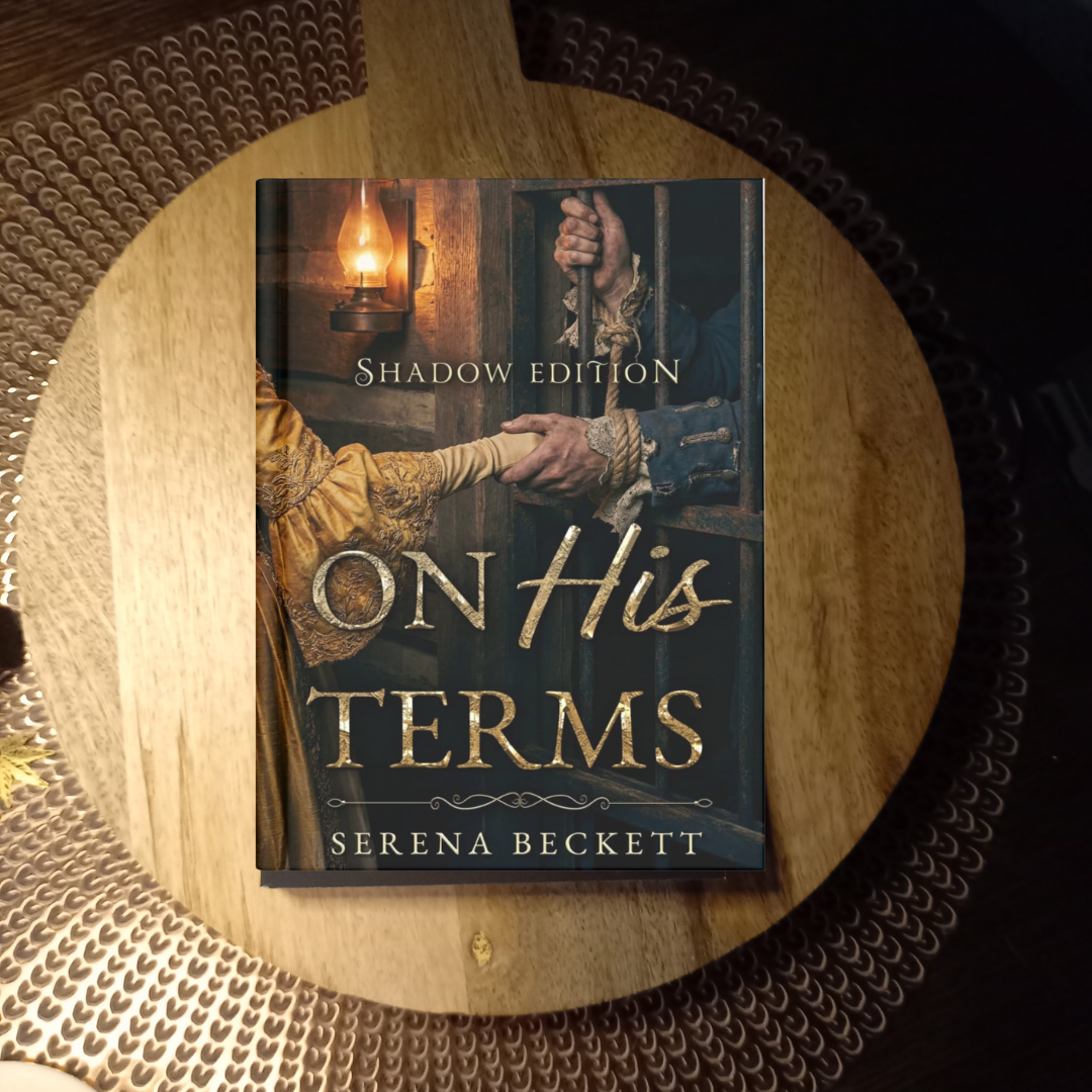 On His Terms: Shadow Edition — A Dark 18th Century Romance · Serena Beckett ✦ Indie Hardback