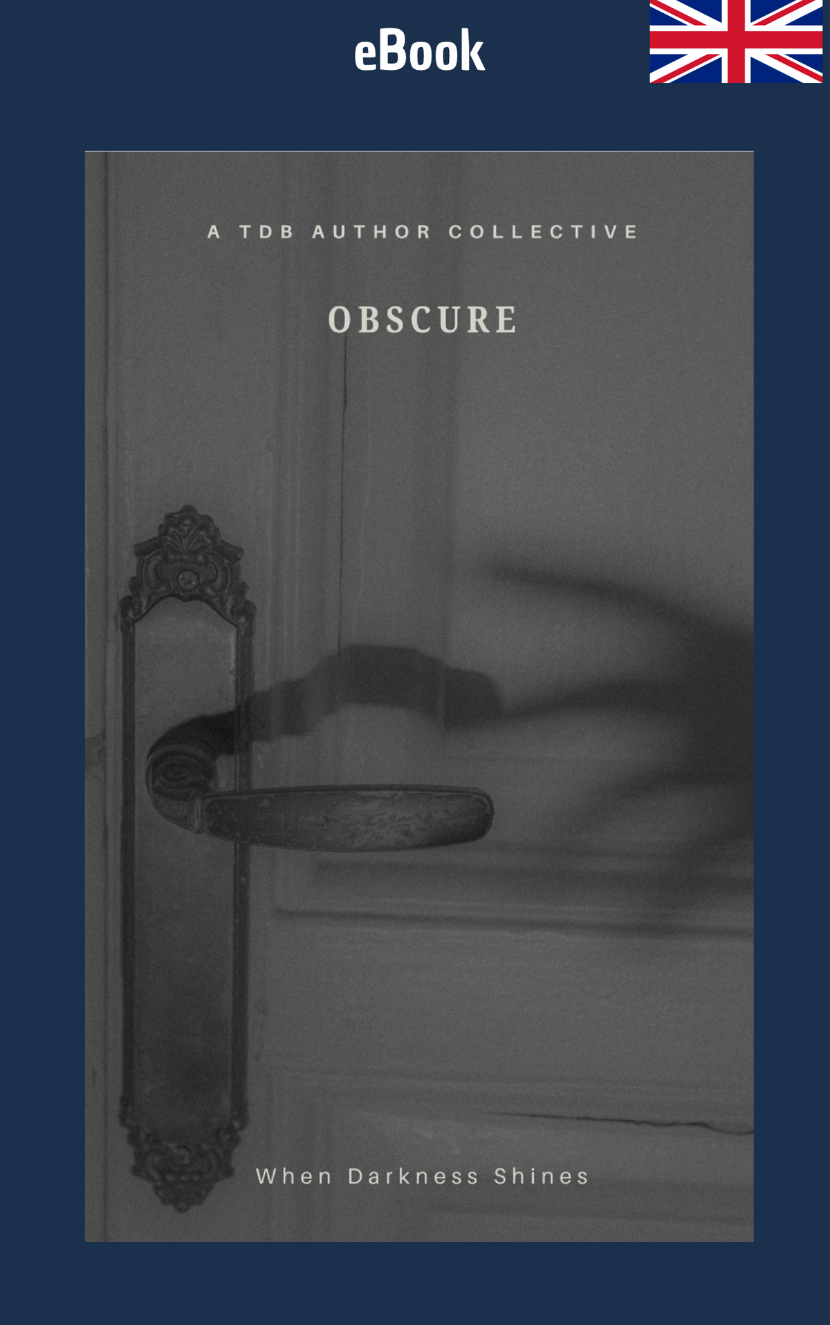 Obscure. When Darkness Shines · TDB Author Collective ✦ Indie E-book