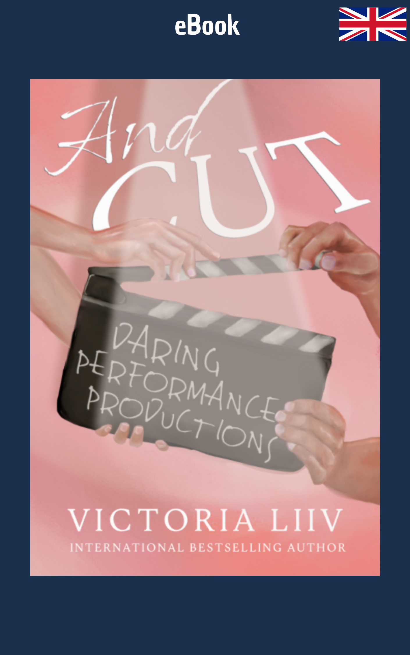 And Cut: Daring Performance Productions · Victoria Liiv ✦ Indie E-book