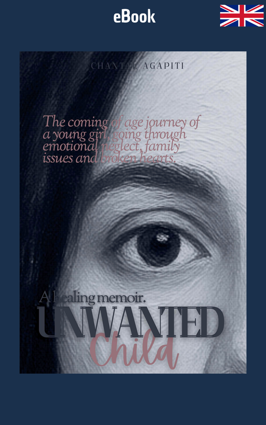 Unwanted Child: A Healing Memoir · Chantal Agapiti ✦ Indie E-book