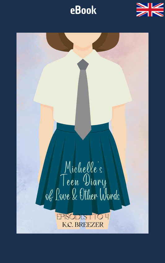 Collection of Episodes 1–4: Michelle's Teen Diary of Love and Other Words · K.C. Breezer ✦ Indie E-book